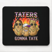 Tapis De Souris Taters Gonna Tate Funny Tato Gangster Spud Lover B (Devant)