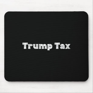 Tapis De Souris Taxe Trump