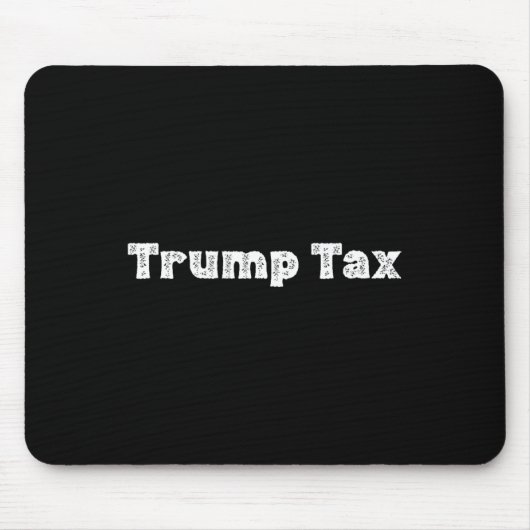 Tapis De Souris Taxe Trump (Devant)