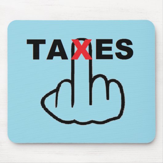 Tapis De Souris Taxes Mousepad trop élevées (Devant)