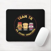 Tapis De Souris Team Tk We Stick Together Teacher Transitional Kin (Avec souris)