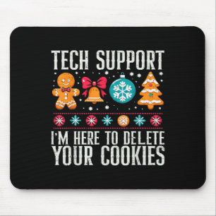 Tapis De Souris Tech Support Je suis ici pour supprimer vos cookie