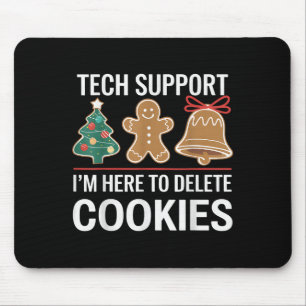 Tapis De Souris Tech Support Je suis ici pour supprimer vos cookie