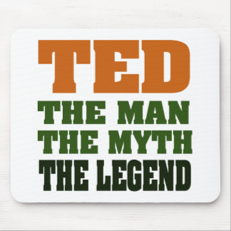 Tapis De Souris TED - l'homme, le mythe, la légende