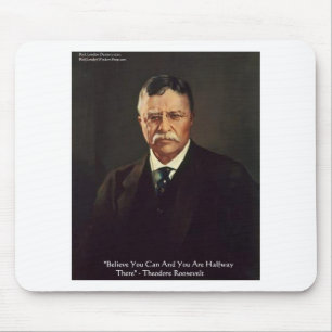 Tapis De Souris Teddy Roosevelt "Believe In Self" Quote Gifts/Tees