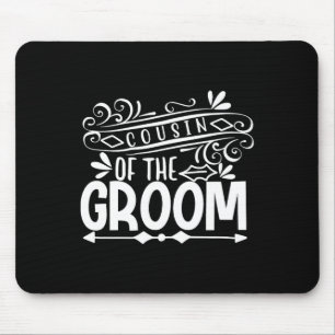 Tapis De Souris Tee Cousin du Marié Cadeau de Mariage Enterrement