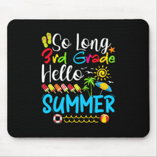 Tapis De Souris Tellement Long 3E Année Bonjour Été Dernier Jour D