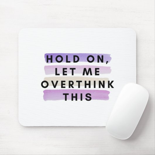 Tapis De Souris tenir, laissez-moi surpenser ce design (Avec souris)