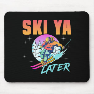 Tapis De Souris Tenue de ski rétro 90s 80s Ski Ya Later Skiin