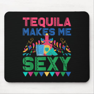 Tapis De Souris Tequila me rend Y - Mexicaine Cinco De Mayo Fiesta
