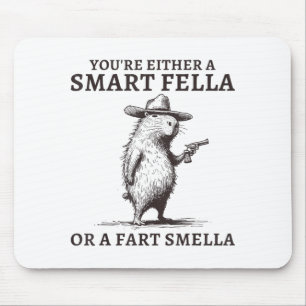 Tapis De Souris T'es Soit Un Type Intelligent Ou Un Renifleur De P