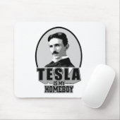 Tapis De Souris Tesla est mon Homeboy (Avec souris)