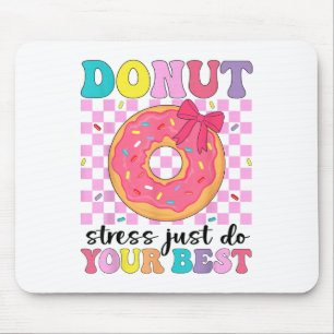 Tapis De Souris Test Day Donut Stress Faites simplement votre meil