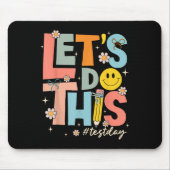 Tapis De Souris Test Day State Testing Lets Do This Teacher Motiva (Devant)