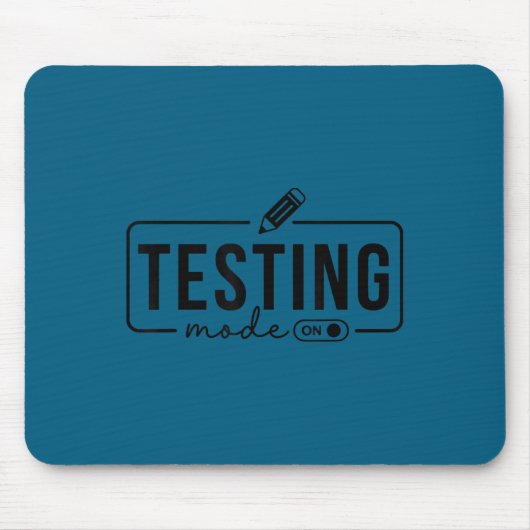 Tapis De Souris Test Day Teacher Shirt Testing Mode On For Women K (Devant)