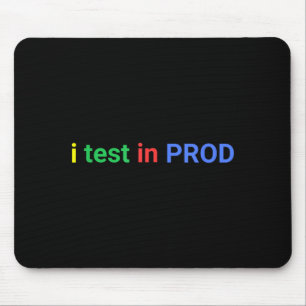 Tapis De Souris Test en prod coding humour drôle blague développeu