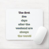 Tapis De Souris Texte drôle de week-end (Avec souris)