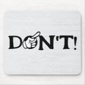 Tapis De Souris Texte "NE PAS" Avec Doigt Sur Bois (Devant)