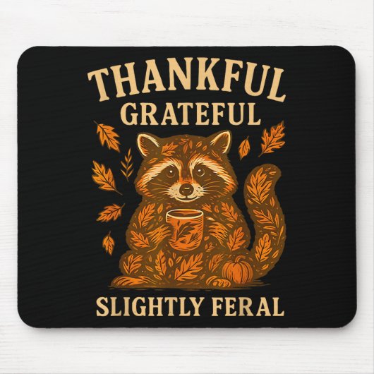 Tapis De Souris Thankful Grateful Slightly Feral Funny Raccoon Aut (Devant)
