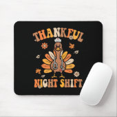 Tapis De Souris Thankful Night Shift Nurft Super Thanksgiving Tur (Avec souris)