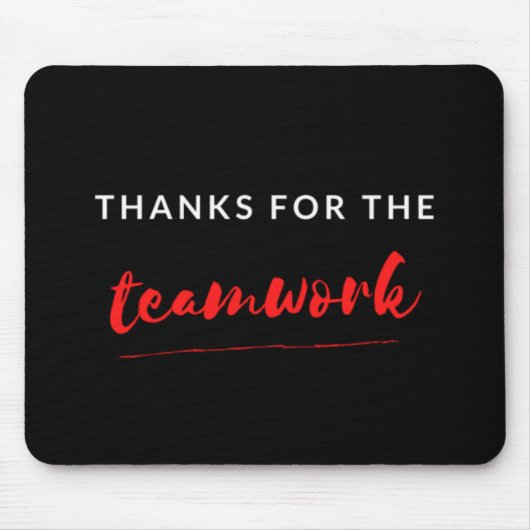 Tapis De Souris Thanks For the Teamwork (Devant)