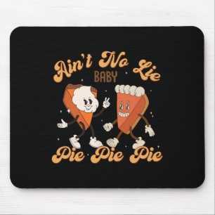Tapis De Souris Thanksgiving Ain't No Lie By Bon thanksgiving