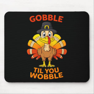 Tapis De Souris Thanksgiving Gobble Jusqu'à ce que vous tourbillon