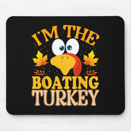 Tapis De Souris Thanksgiving I'm The Boating Turkey Matching (Devant)