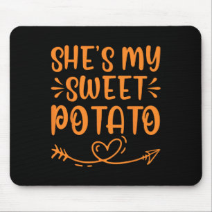 Tapis De Souris Thanksgiving Matching Couple She's My Sweet Potato