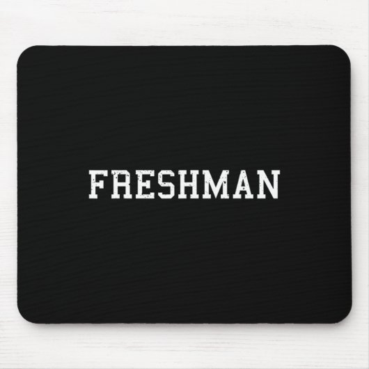 Tapis De Souris That Says Freshman Tee Print Ck To School (Devant)