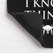 Tapis De Souris That's What I Do I Fly Drones & I Know Things (Coin)
