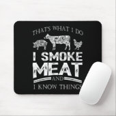 Tapis De Souris That's What I Do I Smoke Meat I Know Things Funny  (Avec souris)