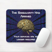 Tapis De Souris The AI Singularity Has Arrived (Avec souris)
