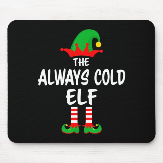 Tapis De Souris The Always Cold Elf Matching Family Christmas (Devant)