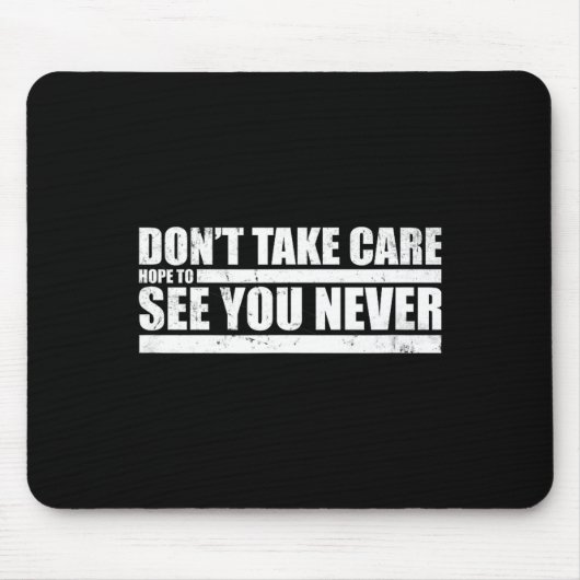 Tapis De Souris The Don't Take Care Challenge Quote (distressed Co (Devant)