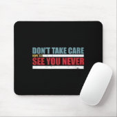 Tapis De Souris The Don't Take Care Challenge Quote (distressed Co (Avec souris)