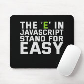 Tapis De Souris The E in Javascript Stand for Easy Funny Coding (Avec souris)