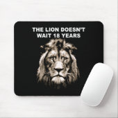 Tapis De Souris The Lion Doesn't Wait 18 Years Funny  (Avec souris)