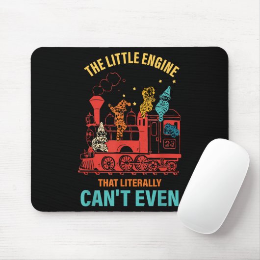 Tapis De Souris The Little Engine That Literally Can't Even Funny  (Avec souris)
