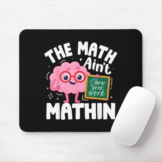 Tapis De Souris The Math Ain't Mathin Funny Math Teacher (Avec souris)