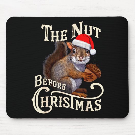 Tapis De Souris The Nut Before Christmas Squirrel Funny (Devant)