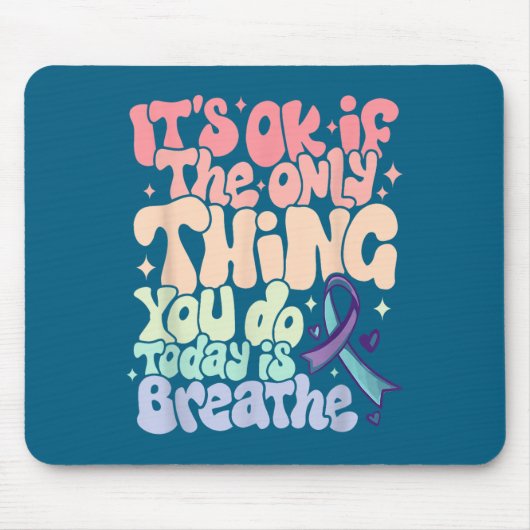 Tapis De Souris The Only Thing You Do Today Is Breathe Suicide Pre (Devant)