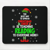 Tapis De Souris The Way To Spread Christmas Cheer Is Teaching Read (Devant)