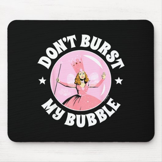 Tapis De Souris The Wizard Of Oz - Don't Burst My Bubble  (Devant)