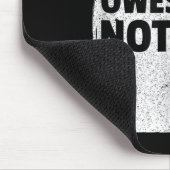 Tapis De Souris The World Owes You Nothing Inspriational Motivatio (Coin)