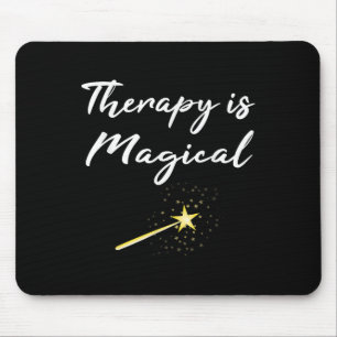 Tapis De Souris Thérapie-Cadeau Thérapeutique Est Magique Santé Me