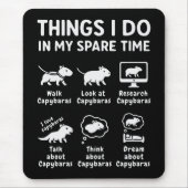 Tapis De Souris Things I Do In My Spare Time Capybara Funny (Devant)