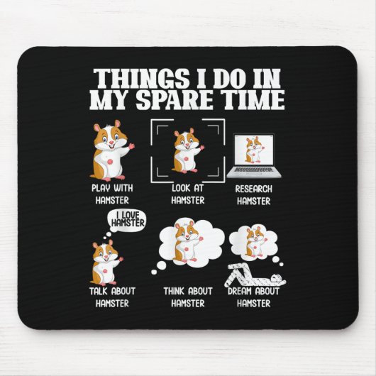 Tapis De Souris Things I Do In My Spare Time Funny Hamster Pet Lov (Devant)