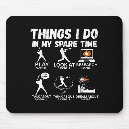 Tapis De Souris Things I Do Spare Time Baseball Funny Player Men W (Devant)