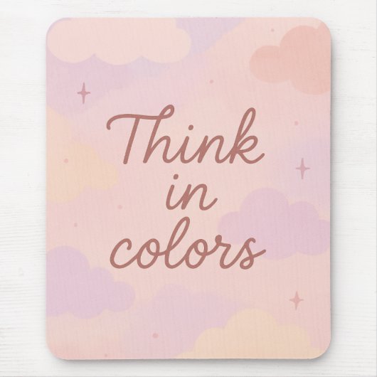 Tapis De Souris Think in Colors – Pastel Aesthetic Motivational (Devant)